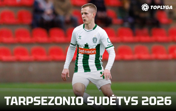 2026 metų TOPLYGOS klubų tarpsezonio sudėtys